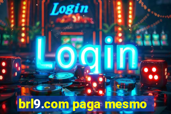 brl9.com paga mesmo